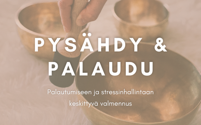pysähdy & palaudu on stressinhallintaan ja palautumiseen keskittyvä valmennus.